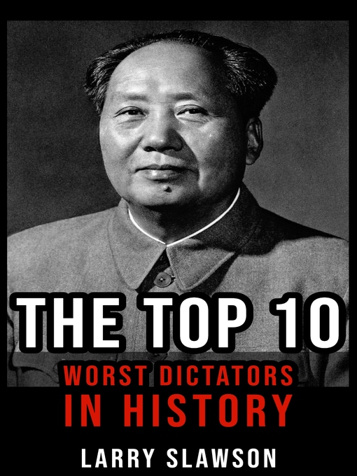 Title details for The Top 10 Worst Dictators in History by Larry Slawson - Wait list